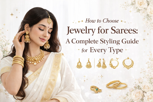 How to Choose Jewelry for Sarees: The Complete Styling Guide for Every Fabric, Occasion & Budget